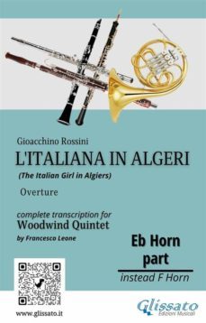french horn in eb part of "l'italiana in algeri" for woodwind quintet (ebook)-9791220859370