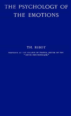 the psychology of the emotions by th. ribot (ebook)-9791221307870