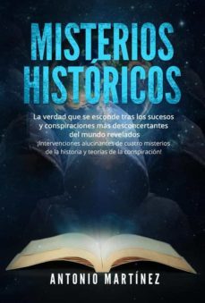 misterios historicos. la verdad que se esconde tras los sucesos y conspiraciones mas desconcertantes del mundo revelados - ¡intervenciones alucinantes de cuatro misterios de la historia y teorias de la conspiracion! (ebook)-9791221412970