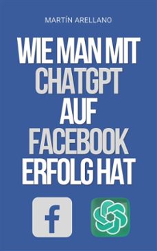 wie man mit chatgpt auf facebook erfolg hat (ebook)-9791223021170