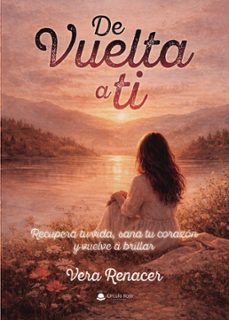 de vuelta a ti. recupera tu vida, sana tu mente y vuelve a brillar (ebook)-9791370462970