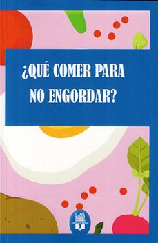 ¿que comer para no engordar?-9791387582470