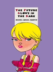 the future glows in the dark-miguel angel martin-9791387599270