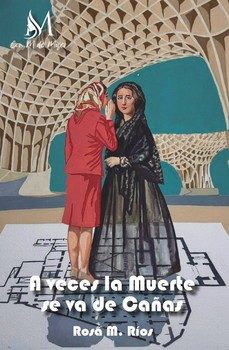 a veces la muerte se va de cañas-rosa m. rios-9791387615970