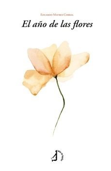 el año de las flores-eduardo matres corral-9791387650070