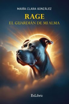 rage, el guardian de mi alma (ebook)-maría clara gonzález-9791387707170