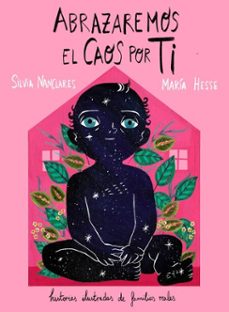 abrazaremos el caos por ti (ebook)-silvia nanclares-maria hesse-9791387761370