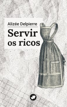 servir os ricos (ebook)-alizee delpierre-9791387877170