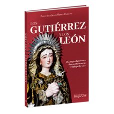 los gutierrez y los leon. dos sagas familiares de escultores en l a malaga del s. xix-francisco jesus flores matute-9791387950170
