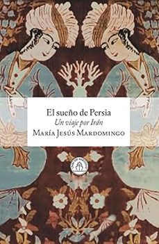 el sueño de persia-maria jesus mardomingo sanz-9791399142570