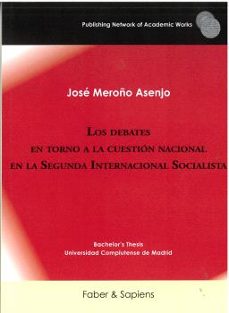 los debates en torno a la cuestión nacional en la segunda internacional socialista-jose meroño asenjo-9791399184570