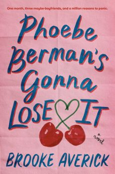 phoebe berman's gonna lose it-brooke averick-9798217088270