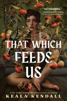 that which feeds us: a sunnie reads select (ebook)-keala kendall-9798217117970