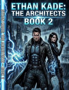 ethan kade: the architects (ebook)-shubham patidar-9798223772170