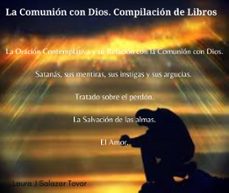 la comunion con dios. compilacion de libros. (ebook)-laura josefina salazar tovar-9798224061570