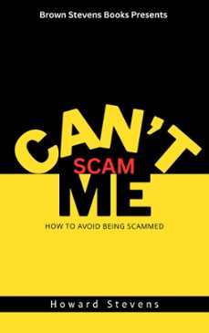 cant scam me: how to avoid being scammed (ebook)-howard stevens-9798224665570