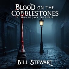 blood on the cobblestones (ebook)-bill stewart-9798227270870
