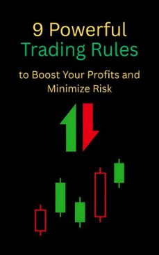 9 powerful trading rules to boost your profits and minimize risk (ebook)-anurag sisodiya-rajesh k.-9798231892570