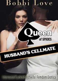 queen of spades - husband's cellmate: interracial, cuckold, hotwife, femdom erotica (ebook)-bobbi love-9798232058470