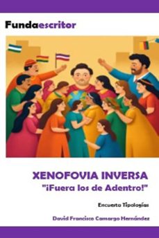xenofobia inversa (ebook)-david francisco camargo hernández-9798232114770