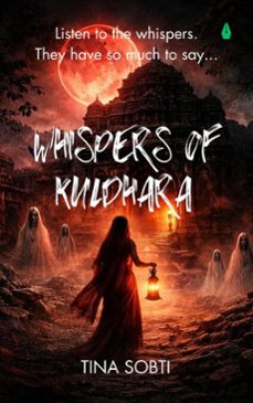 whispers of kuldhara (ebook)-tina k sobti-tina sobti-9798232206970