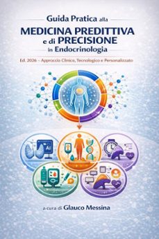 guida pratica alla medicina predittiva e di precisione in endocrinologia. (ebook)-glauco messina-9798232835170
