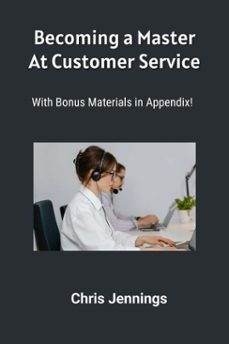 becoming a master at customer service (ebook)-chris jennings-9798233230370