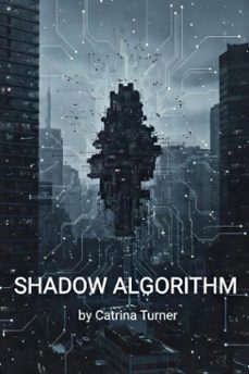 shadow algorithm (ebook)-catrina turner-9798233738470