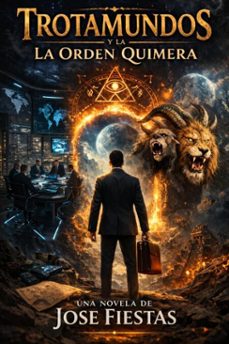 trotamundos y la orden quimera (ebook)-josé fiestas córdova-9798233835070