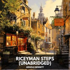 riceyman steps (unabridged) (audiolibro)-arnold bennett-9798330001170