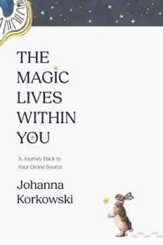 the magic lives within you (ebook)-johanna korkowski-9798891883970