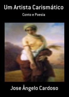 um artista carismatico (ebook)-jose ângelo cardoso-3410000294380
