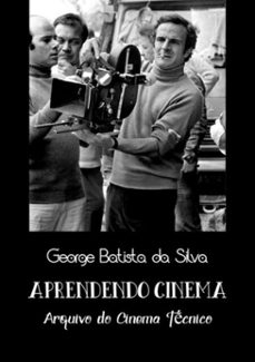 aprendendo cinema (ebook)-george batista da silva-3410001198380