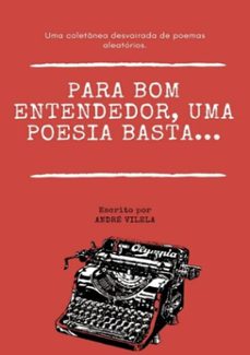para bom entendedor, uma poesia basta (ebook)-andré vilela-3410003542280