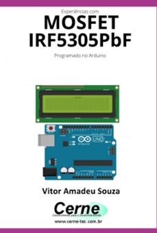 experiencias com o  mosfet  irf5305pbf programado no arduino (ebook)-vitor amadeu souza-3410005242980