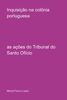 inquisiço na colonia portuguesa (ebook)-marcel franco lopes-3410006067780