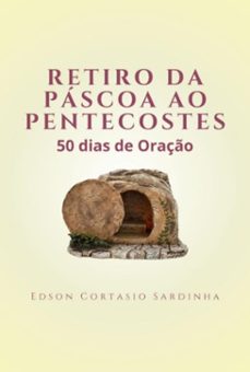 retiro da pascoa ao pentecostes (ebook)-edson cortasio sardinha-3410006093680