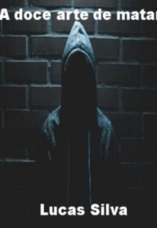 a doce arte de matar (ebook)-lucas silva-3410006100180