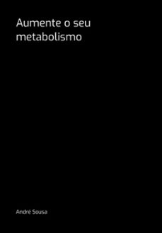aumente o seu metabolismo (ebook)-andré sousa-3410007109380