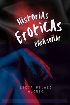 historias eroticas para soñar (ebook)-pelaez lydia-3410007367780