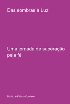das sombras a luz (ebook)-maria fátima de cordeiro-3410007742280
