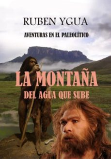 la montaña del agua que sube (ebook)-ruben ygua-3410008067580