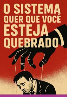 o sistema quer que voce esteja quebrado (ebook)-gabriel macedo de carvalho-3410008410980