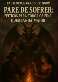 pare de sofrer: feitiços para todos os fins (ebook)-babalorixá glauco t' ogum-3410008500780