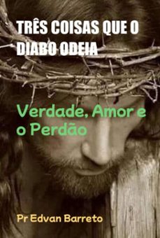 três coisas que o diabo odeia (ebook)-pr edvan barreto-3410008615880
