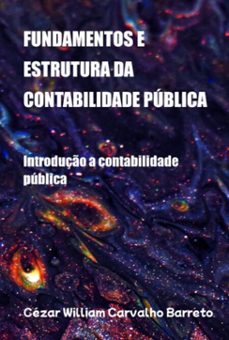 fundamentos e estrutura da contabilidade publica (ebook)-cézar william carvalho barreto-3410008724780