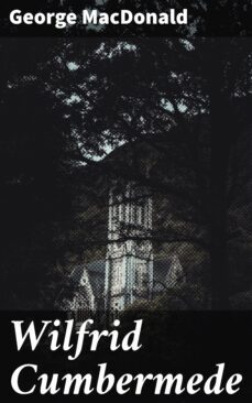 wilfrid cumbermede (ebook)-george macdonald-4057664603180
