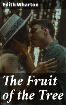 the fruit of the tree (ebook)-edith wharton-4057664642080