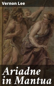 ariadne in mantua (ebook)-vernon lee-4064066188580