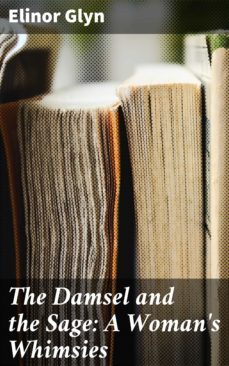 the damsel and the sage: a woman's whimsies (ebook)-4064066193980